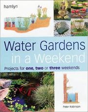 Cover of: Water Gardens in a Weekend by Peter Robinson