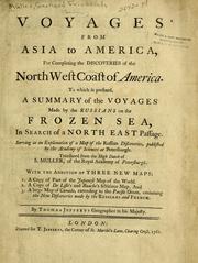 Cover of: Voyages from Asia to America: for completing the discoveries of the north west coast of America. To which is prefixed, a summary of the voyages made by the Russians on the Frozen Sea, in search of a north east passage. Serving as an explanation of a map of the Russian discoveries, published by the Academy of sciences at Petersburgh.