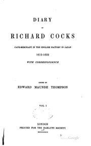 Diary of Richard Cocks, cape-merchant in the English factory in Japan, 1615-1622 by Richard Cocks