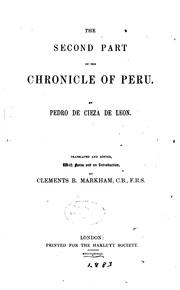 Cover of: The second part of the Chronicle of Peru by Cieza de León, Pedro de
