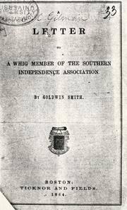 Cover of: A letter to a Whig member of the Southern Independence Association. by Goldwin Smith