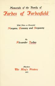 Cover of: Memorials of the family of Forbes of Forbesfield: with notes on connected Morgans, Duncans and Fergusons