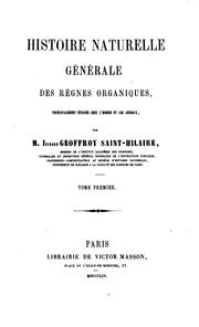 Cover of: Histoire naturelle générale des règnes organiques: principalement étudiée chez l'homme et les animaux.