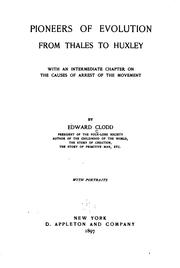 Cover of: Pioneers of evolution from Thales to Huxley. by Edward Clodd