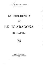 Cover of: La biblioteca dei re d'Aragona in Napoli.