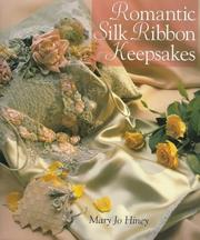 Cover of: Romantic silk ribbon keepsakes | Mary Jo Hiney