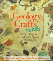 Cover of: Geology Crafts For Kids: 50 Nifty Projects to Explore the Marvels of Planet Earth