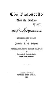 Cover of: The violoncello and its history by Wilhelm Joseph von Wasielewski