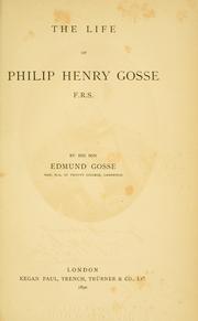 Cover of: The life of Philip Henry Gosse ...