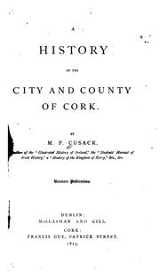 Cover of: A history of the city and county of Cork.
