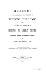 Cover of: Reasons for abandoning the theory of free trade | William Darah Kelley