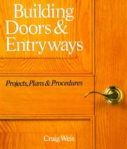 Cover of: Building doors & entryways by Craig Weis