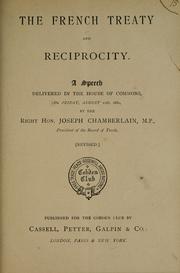 Cover of: The French treaty and reciprocity: a speech delivered in the House of Commons on Friday, August 12th, 1881