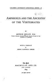 Cover of: Amphioxus and the ancestry of the vertebrates. by Arthur Willey, Arthur Willey