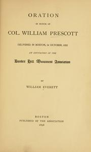 Cover of: Oration in honor of Col. William Prescott: delivered in Boston, 14 October, 1895 by invitation of the Bunker Hill monument association