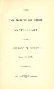 Cover of: The two hundred and fiftieth anniversary of the settlement of Duxbury, June 17, 1887.