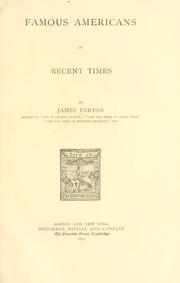 Cover of: Famous Americans of recent times | James Parton