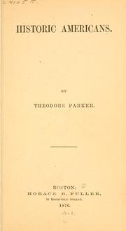 Cover of: Historic Americans. by Theodore Parker