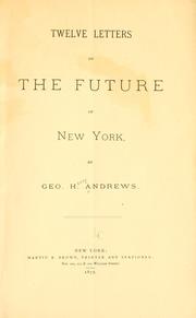 Twelve letters on the future of New York by G. H. Andrews