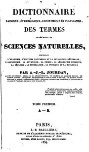 Cover of: Dictionnaire raisonné, etymologique, synonymique et polyglotte, des termes usités dans les sciences naturelles