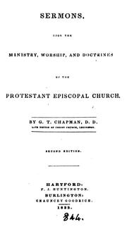 Sermons, upon the ministry, worship, and doctrines of the Protestant Episcopal church by Chapman, George T.