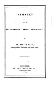 Cover of: Remarks upon the establishment of an American prime meridian. by Davis, Charles Henry