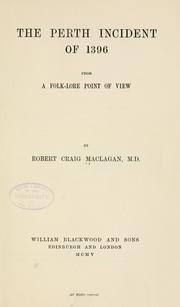 Cover of: The Perth incident of 1396 from a folk-lore point of view by Robert Craig Maclagan