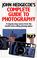 Cover of: John Hedgecoe's Complete Guide To Photography