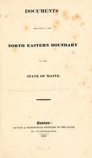 Cover of: Documents relating to the north eastern boundary of the state of Maine.
