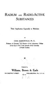 Cover of: Radium and radio-active substances: their application especially to medicine