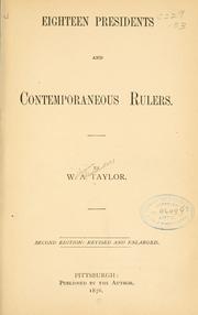 Cover of: Eighteen presidents and contemporaneous rulers by William Alexander Taylor