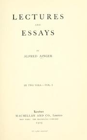 Cover of: Lectures and essays by Alfred Ainger, Alfred Ainger