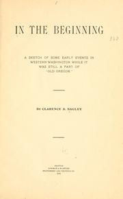 Cover of: In the beginning by Clarence Bagley