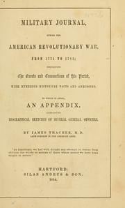 Cover of: Military journal, during the American Revolutionary War, from 1775 to 1783 by James Thacher