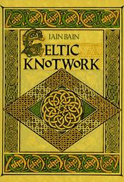 Cover of: Celtic knotwork by Bain, Iain.