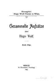 Gesammelte aufsätze über Hugo Wolf by Hugo Wolf-verein, Vienna.