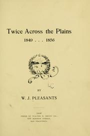 Cover of: Twice across the plains, 1849, 1856 by William J. Pleasants