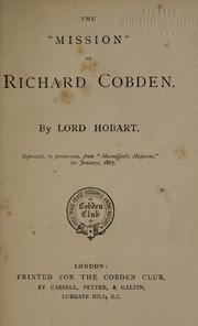 The mission of Richard Cobden by Hobart, Vere Henry Hobart Baron