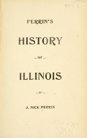 Cover of: Perrin's history of Illinois by J. Nick Perrin