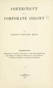 Cover of: Connecticut as a corporate colony. by Nelson Prentiss Mead, Nelson Prentiss Mead