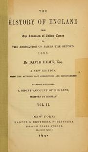 Cover of: The  history of England from the invasion of Julius Caesar to the abdication of James the Second, 1688. by David Hume