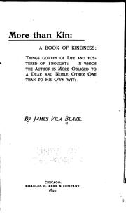 Cover of: More than kin: a book of kindness ... by James Vila Blake