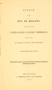 Cover of: Speech of the Rev. Dr. Bellows, President of the United States Sanitary Commission by Henry W. Bellows, Henry W. Bellows