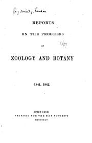 Cover of: Reports on the progress of zoology and botany, 1841, 1842.