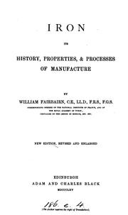 Cover of: Iron: its history, properties, & processes of manufacture