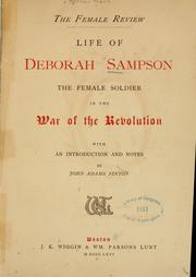 Cover of: The Female Review: Life of Deborah Sampson, the Female Soldier in the War of Revolution.