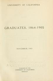 Cover of: Graduates, 1864-1905.  November 1905. by University of California, University of California.