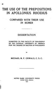 Cover of: The use of the prepositions in Apollonius Rhodius, compared with their use in Homer. by Michael Matthias F. Oswald