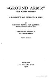 Cover of: "Ground arms!": "Die waffen nieder!" A romance of European war