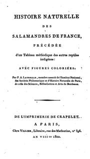 Cover of: Histoire naturelle des salamandres de France: précédée d'un tableau méthodique des autres reptiles indigènes ...